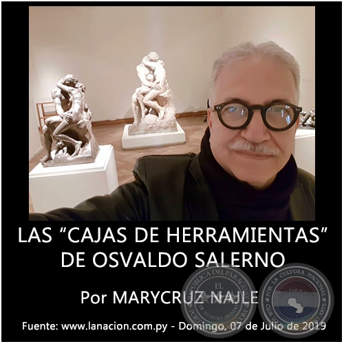 LAS CAJAS DE HERRAMIENTAS DE OSVALDO SALERNO -  Por MARYCRUZ NAJLE - Domingo, 07 de Julio de 2019